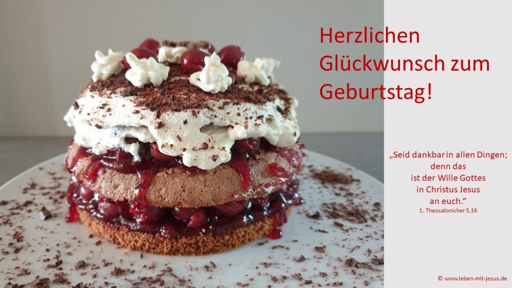 e-cards zum Geburtstag mit Glückwunsch mit segenswunsch christliche e-cards e-cards mit Bibeltexten Bibelversen Bibelsprüchen e-cards mit Geburtstagstorte Torte besonders schöne e-cards moderne Schwarzwälder Kirschtorte