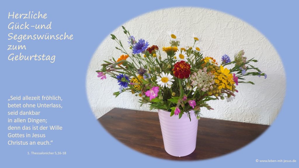 e-cards zum geburtstag christliche e-card mit Bibeltext Bibelvers Segensvers besonders schöne e-card mit Blumenstrauß Glückwunsch zum Geburtstag Herzlichen Glückwunsch