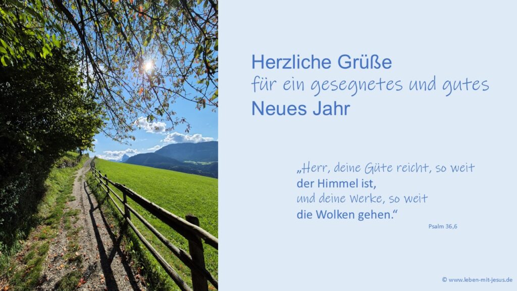e-cards zum neuen Jahr Neujahr Grußkarte Grußbotschaft zu Silvester christliche e-cards mit Bibelvers Bibeltext segensvers Segenswunsch Hoffnung besonders schöne e-cards landschaft Berge Sonne Weg Wanderweg Wanderung Grödnertal Langkofel Südtirol Poststeig Lajen nach St. Ulrich