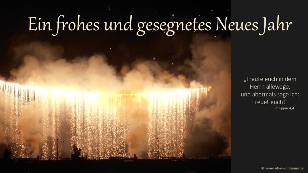 e-cards zum neuen Jahr Neujahr Neujahrsgrüße Neujahrswünsche Silvester Grußkarte christliche e-card mit Bibeltext Bibelvers fröhliche feierliche e-card besonders schöne Feuerwerk Luxemburg Nationalfeiertag