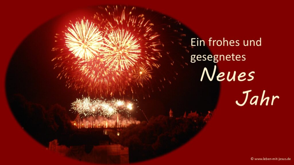 e-cards zum neuen Jahr Neujahr Silvester Feuerwerk Grußkarte mit Segenswunsch Segensvers besonders schöne e-card mit großem Feuerwerk Luxemburg Nationalfeiertag